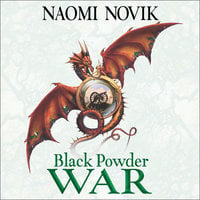 Black Powder War - Naomi Novik