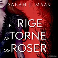 Et rige af torne og roser - Sarah J. Maas