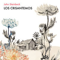Los crisantemos - John Steinbeck
