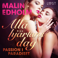 Alla hjärtans dag: Passion i paradiset - Malin Edholm