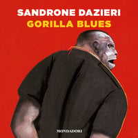 Gorilla blues - Sandrone Dazieri