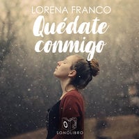 Quédate conmigo - Lorena Franco Piris