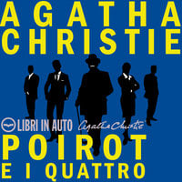 Poirot e i quattro - Agatha Christie