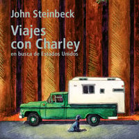 Viajes con Charley: En busca de Estados Unidos - John Steinbeck