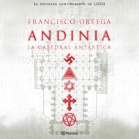 Andinia: La catedral antártica - Francisco Ortega