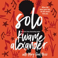 Solo - Kwame Alexander, Mary Rand Hess
