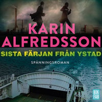 Sista färjan från Ystad - Karin Alfredsson