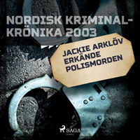 Jackie Arklöv erkände polismorden - Diverse