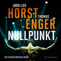 Nullpunkt - Jørn Lier Horst, Thomas Enger