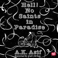 Hell No Saints in Paradise - A.K. Asif