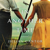 In Another Time: A Novel - Jillian Cantor