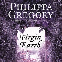 Virgin Earth - Philippa Gregory
