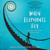 When Elephants Fly - Nancy Richardson Fischer