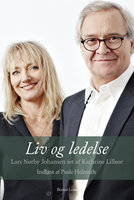 Liv og ledelse: - Lars Nørby Johansen set af Kathrine Lilleør