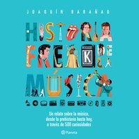 Historia freak de la música - José Joaquín Barañao