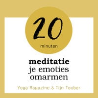 Meditatie: je emoties omarmen - Yoga Magazine