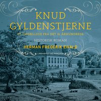 Knud Gyldenstjerne - et tidsbillede fra det 15. århundrede - Herman Frederik Ewald