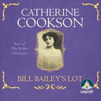Bill Bailey's Lot - Catherine Cookson