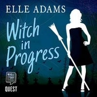 Witch in Progress - Elle Adams