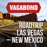 Roadtrip Las Vegas – New Mexico - Vagabond, Fredrik Brändström