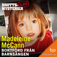 Madeleine McCann – bortförd från barnsängen - Bokasin
