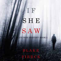 If She Saw - Blake Pierce