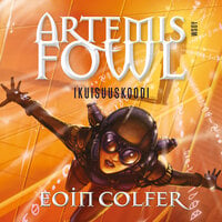 Artemis Fowl: Ikuisuuskoodi: Artemis Fowl 3 - Eoin Colfer