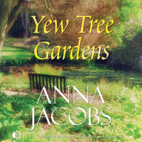 Yew Tree Gardens - Anna Jacobs