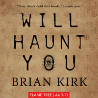 Will Haunt You - Brian Kirk
