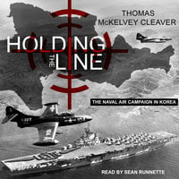 Holding the Line: The Naval Air Campaign In Korea