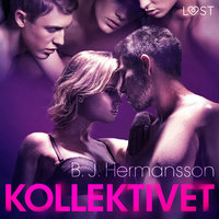 Kollektivet - erotisk novell - B.J. Hermansson