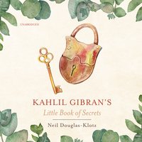 Kahlil Gibran’s Little Book of Secrets - Kahlil Gibran