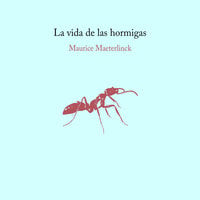 La vida de las hormigas - Maurice Maeterlink