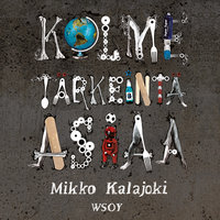 Kolme tärkeintä asiaa - Mikko Kalajoki
