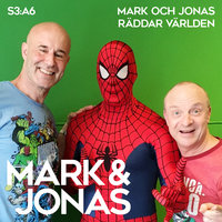 Mark & Jonas S3A6 – Mark och Jonas räddar världen
