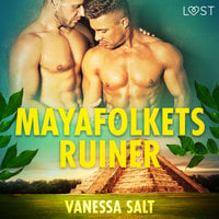 Mayafolkets ruiner - erotisk novell - Vanessa Salt