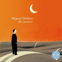 El camino - Miguel Delibes