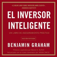 El inversor inteligente: Un libro de asesoramiento prActico - Benjamin Graham