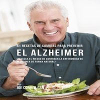41 Recetas de Comidas para Prevenir el Alzheimer - Joe Correa