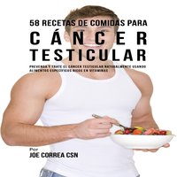 58 Recetas De Comidas Para Cáncer Testicular - Joe Correa
