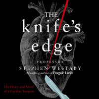 The Knife’s Edge - Stephen Westaby