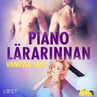 Pianolärarinnan - erotisk novell - Vanessa Salt