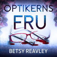 Optikerns fru - Betsy Reavley