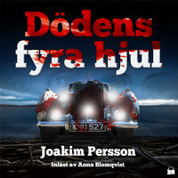 Dödens fyra hjul - Joakim Persson