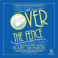 Over the Fence - Mary Monroe