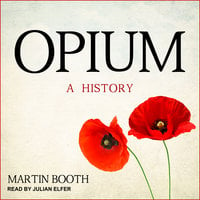 Opium: A History - Martin Booth