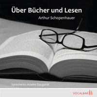 Über Lesen und Bücher - Arthur Schopenhauer