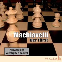 Machiavelli: Der Fürst: Der Klassiker der Verhaltensstrategie in Politik und Wirtschaft - Niccolò Machiavelli