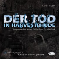 Hamburg-Krimis: Der Tod in Harvestehude - Carmen Korn, Rolf Schmieding