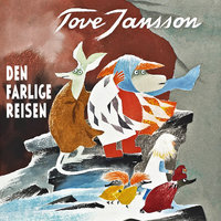 Den farlige reisen - Tove Jansson